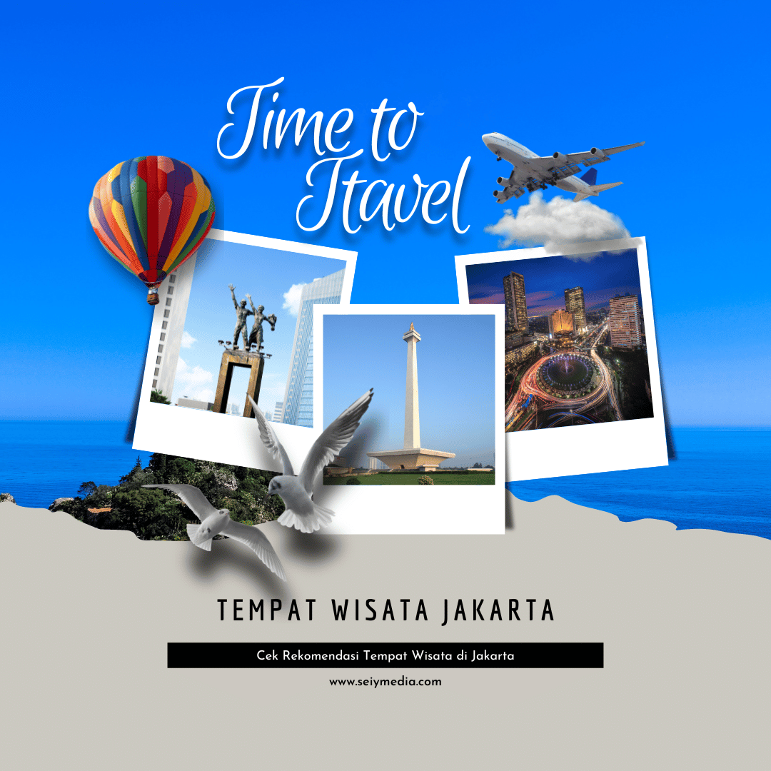 Tempat Wisata Jakarta - Seiymedia